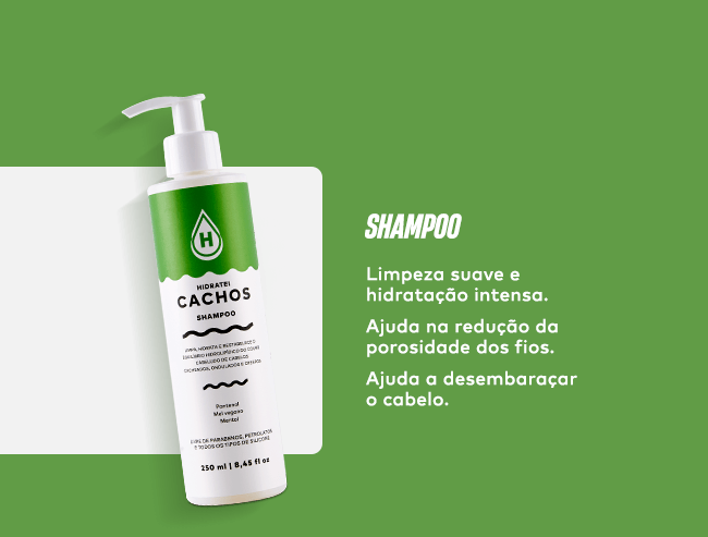 Shampoo: Limpeza suave e hidratação intensa, Ajuda na redução da porosidade dos fios e Ajuda a desembaraçar o cabelo. 