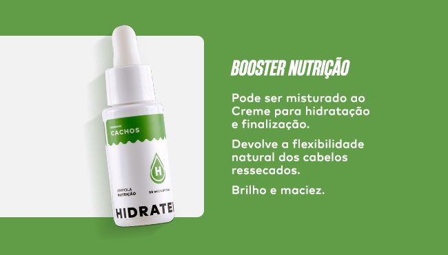 Booster Nutrição: Pode ser misturado ao Creme para hidratação e finalização, Devolve a flexibilidade natural dos cabelos ressecados, Brilho e maciez. 