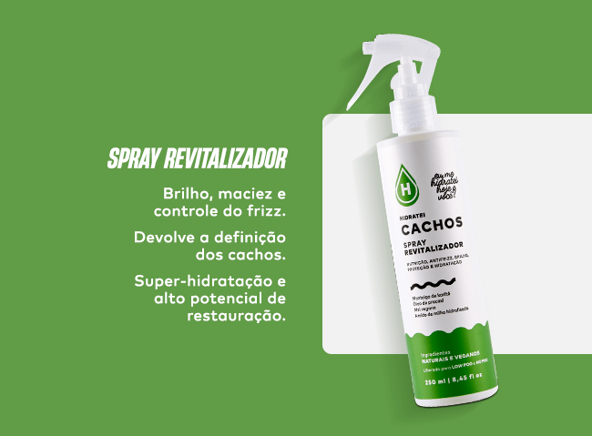 Spray Revitalizador: Brilho, maciez e controle do frizz. Devolve a definição dos cachos. Super-hidratação e alto potencial de restauração.