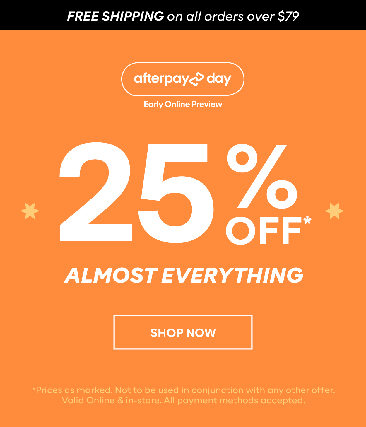 AFTERPAY DAY! 25% off all most everything
