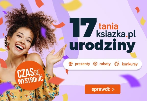 17 urodziny TaniaKsiazka.pl >>